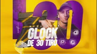 MEGA FUNK GLOCK DE 30 TIRO (DJ JONATAS FELIPE)