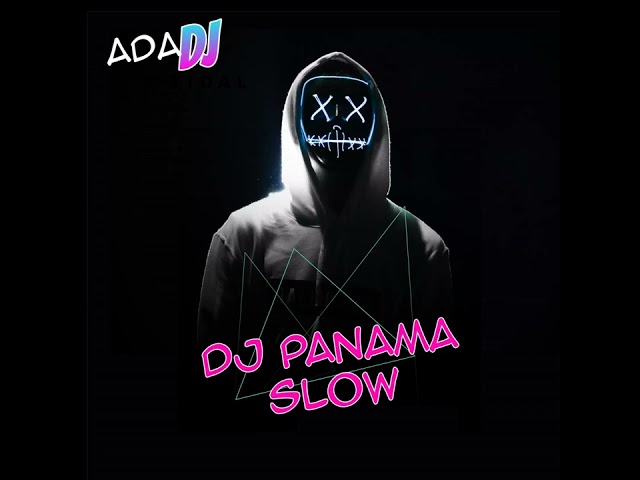 DJ Panama Slow (TikTok Slowed Remix) 2023 class=