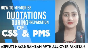 HOW TO MEMORISE QUOTATIONS DURING PREPARATION OF CSS &PMS# ASP(UT) NAYAB RAMZAN.03231998447
