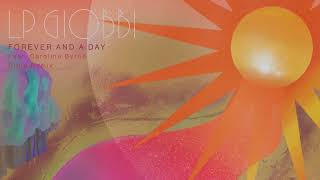 LP Giobbi - 'Forever And A Day (feat. Caroline Byrne) - Diplo Remix' (Official Audio)
