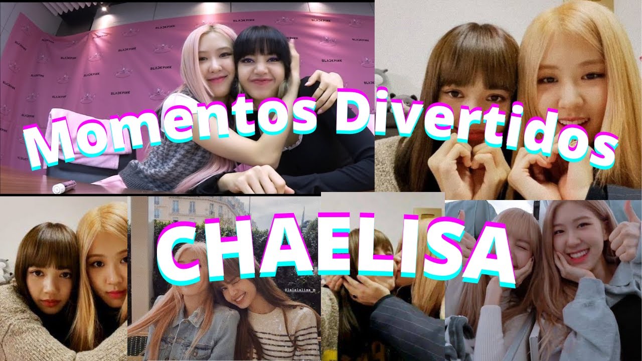 Chaelisa Momentos Divertidos