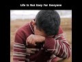 Life is not easy for everyonewhatsapp status sad
