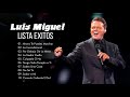 Luis Miguel Nuevo Album 2021 - Best Hits Full Album of Luis Miguel