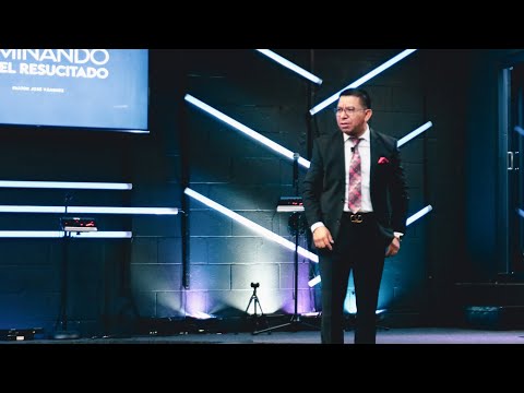 Caminando con El Resucitado |Pastor José Vásquez | #ExperienciaBethania