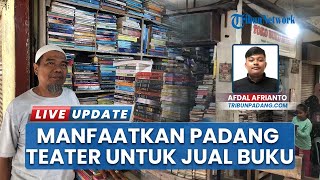 Padang Teater Sepi Pengunjung, Tapi Tetap Jadi Tempat Pusat Jual Beli Buku Bekas di Kota Padang