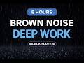 8 Hours Brown Noise for ADHD Focus & Concentration (Black Screen)