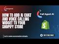 How to Add AI Chat and Voice Calling Widget to your Shopify Store