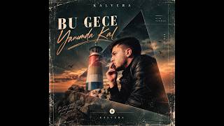 Kalvera - Bu Gece Yanımda Kal 