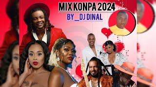 MIXTAPE KONPA 2024 TOP HITS [ DWAT NAN LARIA,DLO DOUS_OU PA VLE,ETAP ] MIXED BY_DJ DINAL