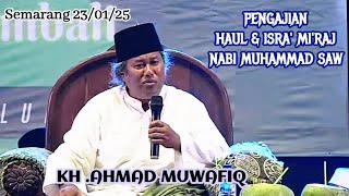 KH. AHMAD MUWAFIQ  | PENGAJIAN TERBARU ISRA MI'RAJ  @Ngajimodern