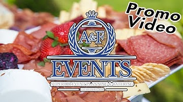 A&F Events -  Catering Services - Event Planner - Promo Video