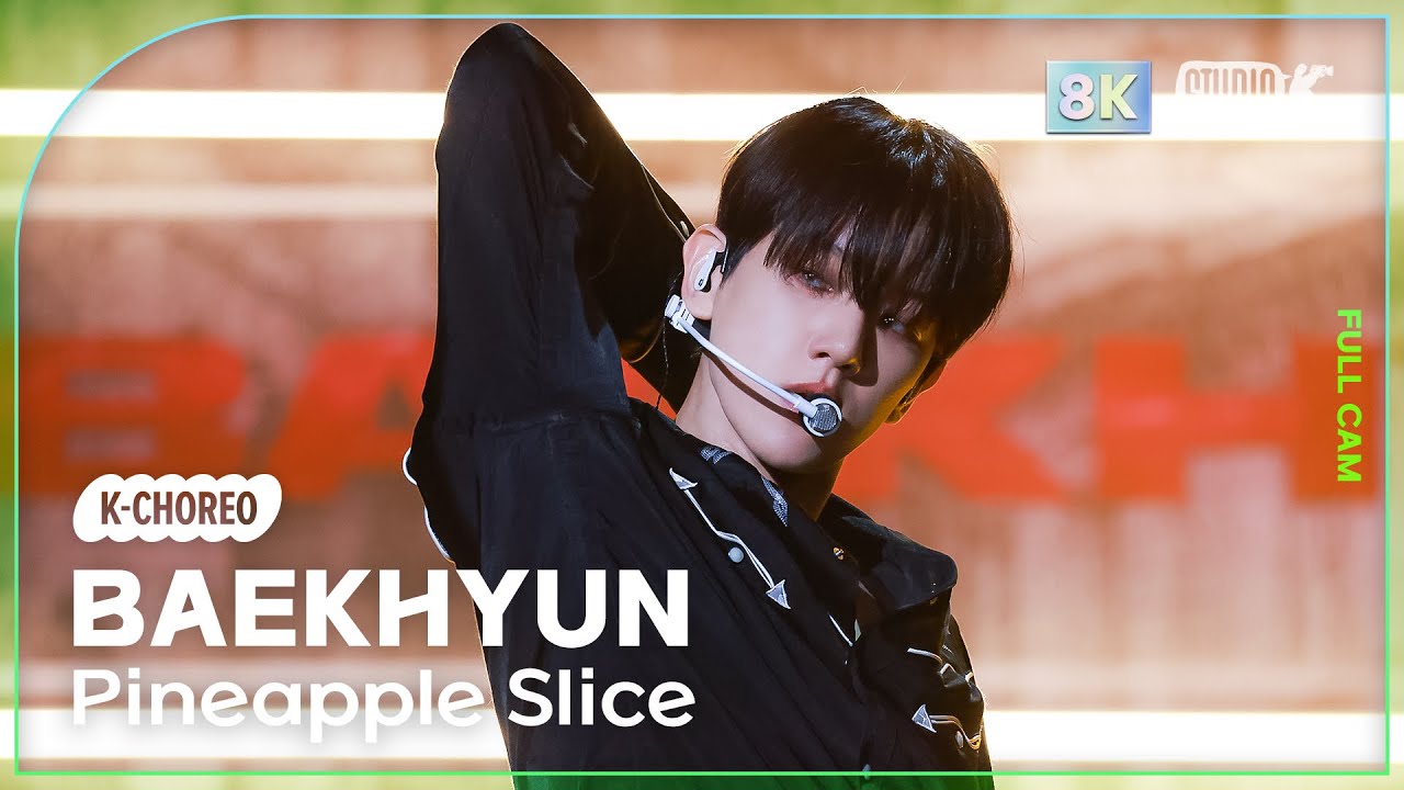[K-Choreo 8k] 백현 직캠 'Pineapple Slice' (BAEKHYUN Choreography) @MusicBank 240906