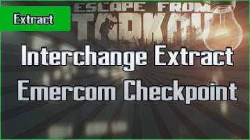 Emercom Checkpoint Extract - Interchange - PMC and Scav - Escape From Tarkov EFT Exfil Guide