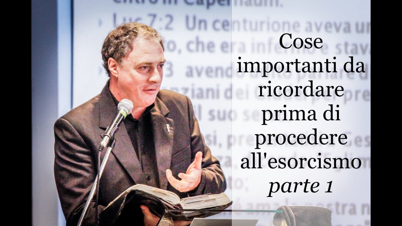 Cose importanti da ricordare prima di procedere all'esorcismo - parte 1
