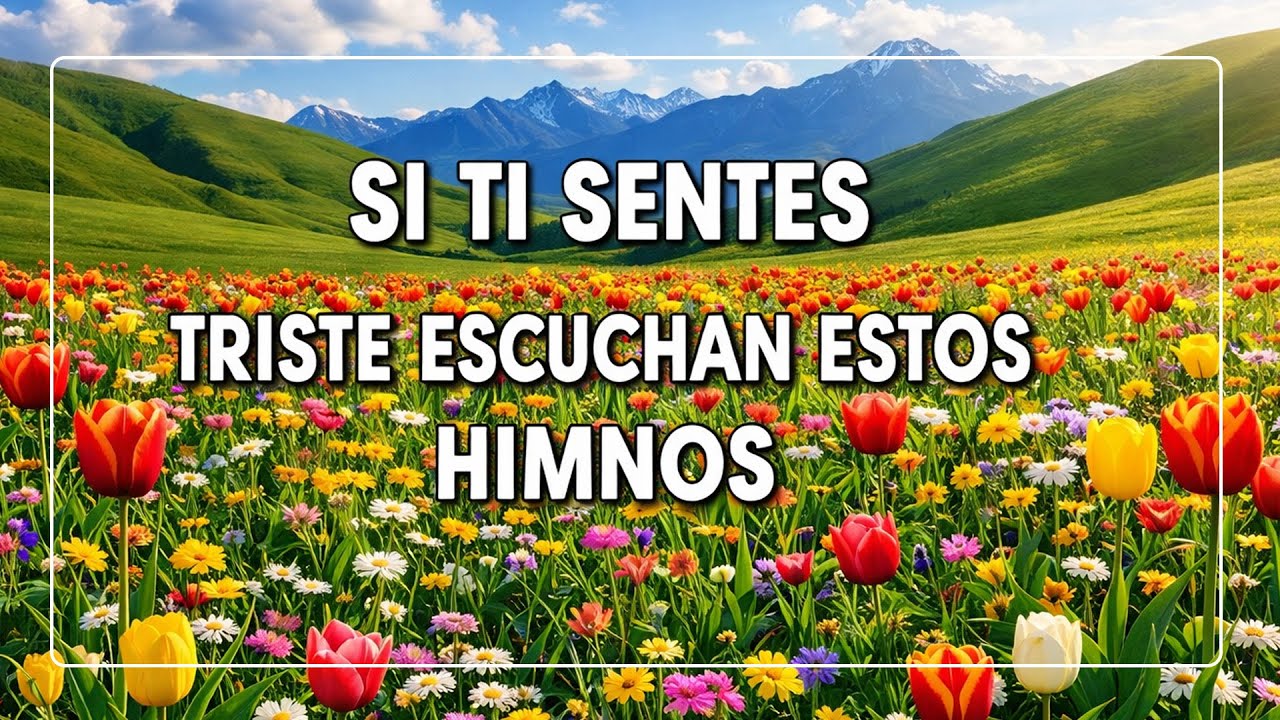 POR LA MAÑANA YO DIRIJO MI ALABANZA - LOS MEJORES 10 HIMNOS Y CÁNTICOS FAVORITOS