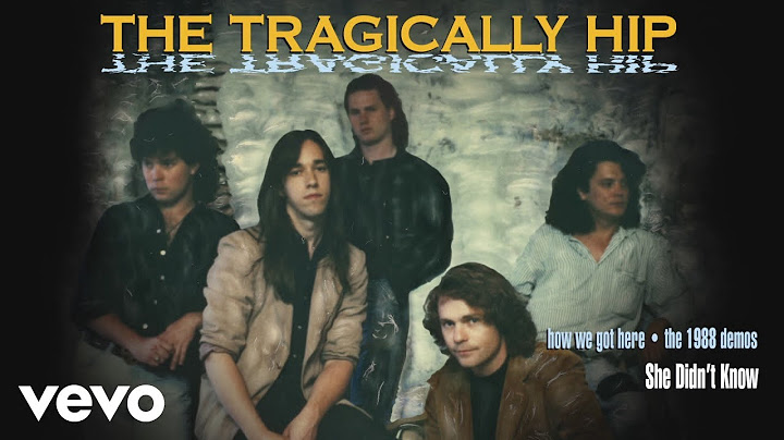 The Tragically Hip - She Didn't Know (1988 Demo/Audio)