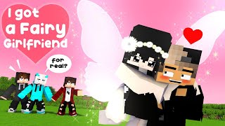 MY GIRLFRIEND IS A FAIRY  FUNNY LOVE STORY  MINECRAFT