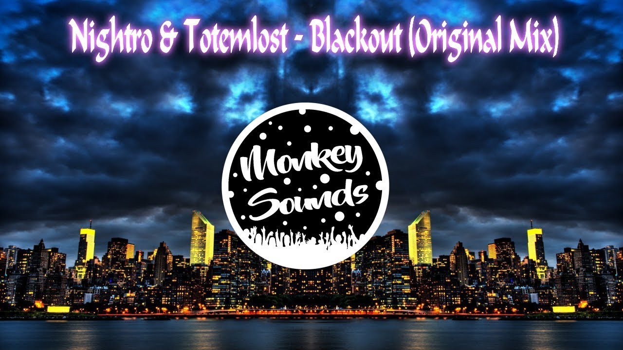 Nightro & Totemlost - Blackout (Original Mix)