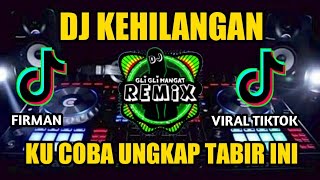 DJ KEHILANGAN FIRMAN - REMIX SLOW BASS VIRAL TIKTOK TERBARU 2022