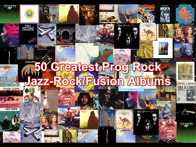 50 Greatest Prog Rock/Jazz-Rock/Fusion Albums - My first