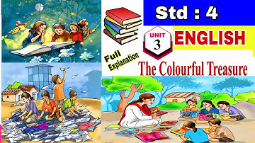 The Colourful Treasure/Pages Of Wonder/Class 4/English/Full Explanation/Unit 3 #std4