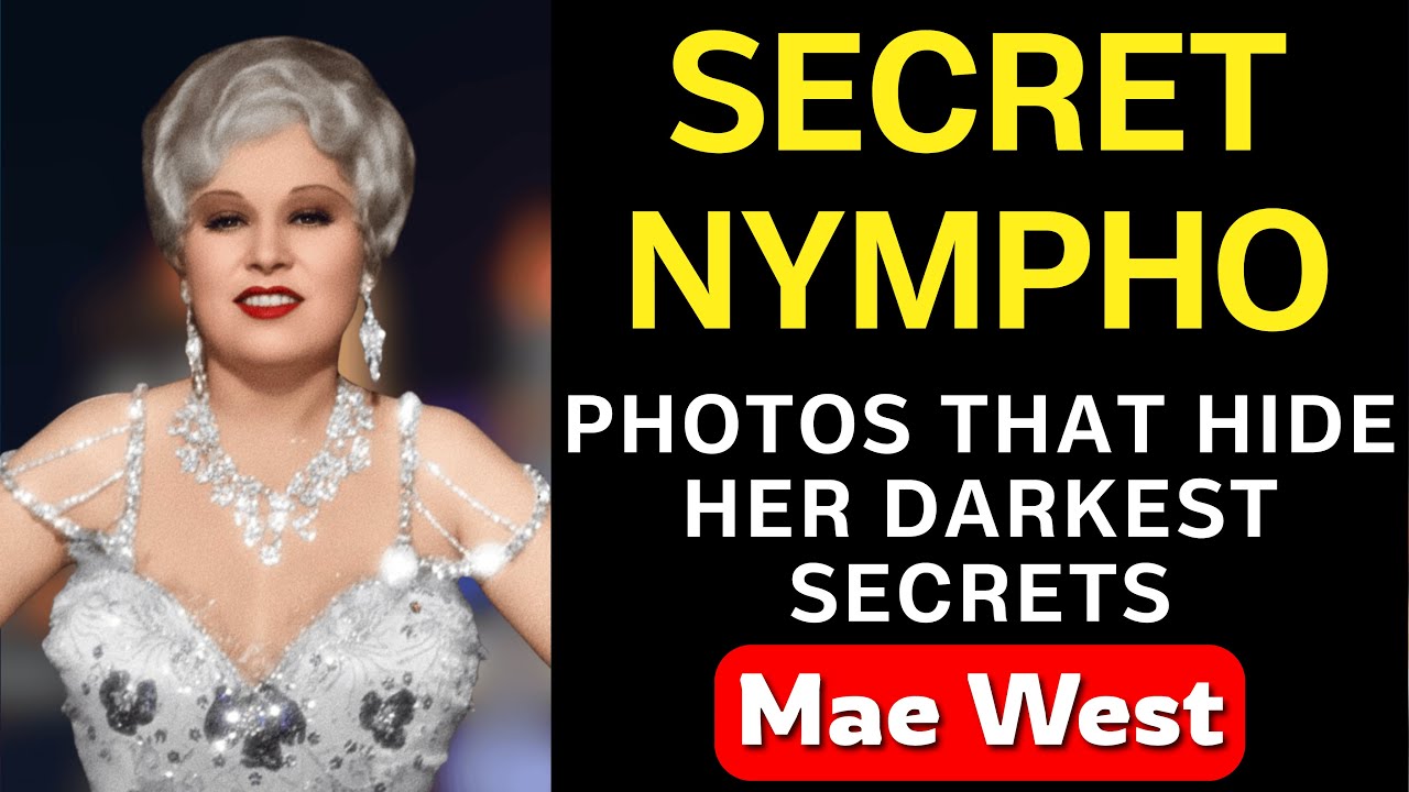 Mae West Most Private Photos You Must See & Untold Story YouTube