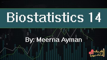 Biostatistics - Lecture #14 By Meerna Ayman