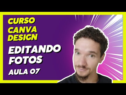 Como Editar Fotos no Canva com Filtros e Efeitos - Aula 07