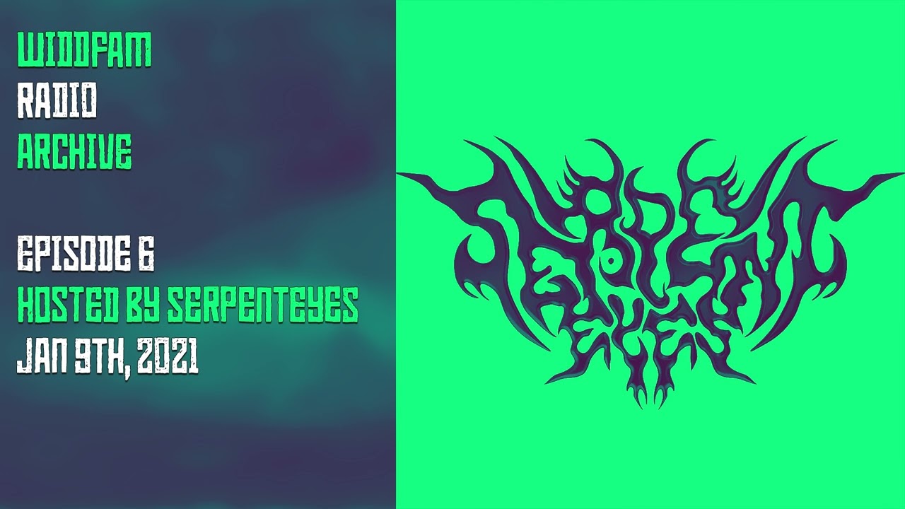 WiddFam Radio Archive #6 w/ SerpentEyes - Dance/Electronic/Deep Dubstep DJ Mix