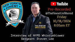 (Pre-Recorded) Interview Of NYPD Whistleblower Sergeant Steven Lee