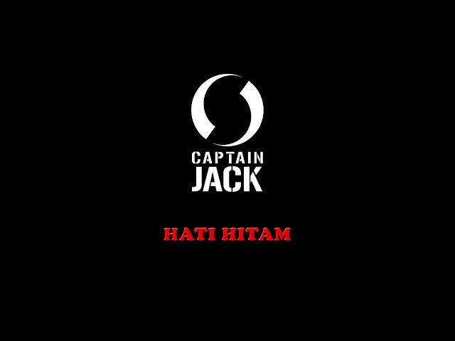 Captain Jack - Hati Hitam class=