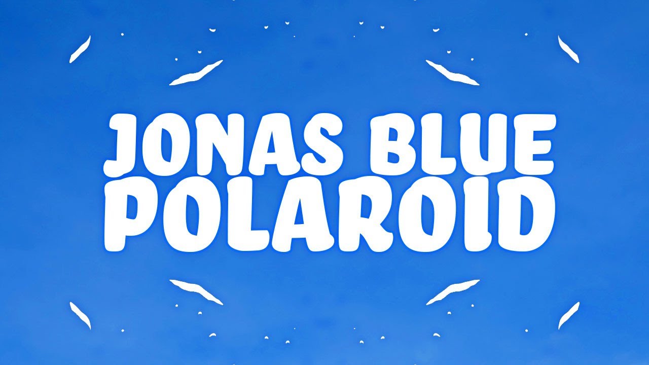 Jonas Blue, Liam Payne, Lennon Stella - Polaroid (Lyrics) 🎵 Jonas Blue, Liam Payne, Lennon Stella - Polaroid (Lyrics) 🎵 #1