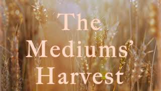 The Mediums' Harvest: Chapter 56