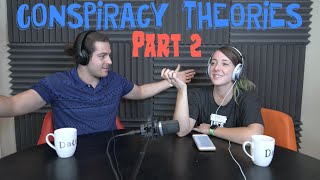 Podcast #44 - Conspiracy Theories Pt. 2
