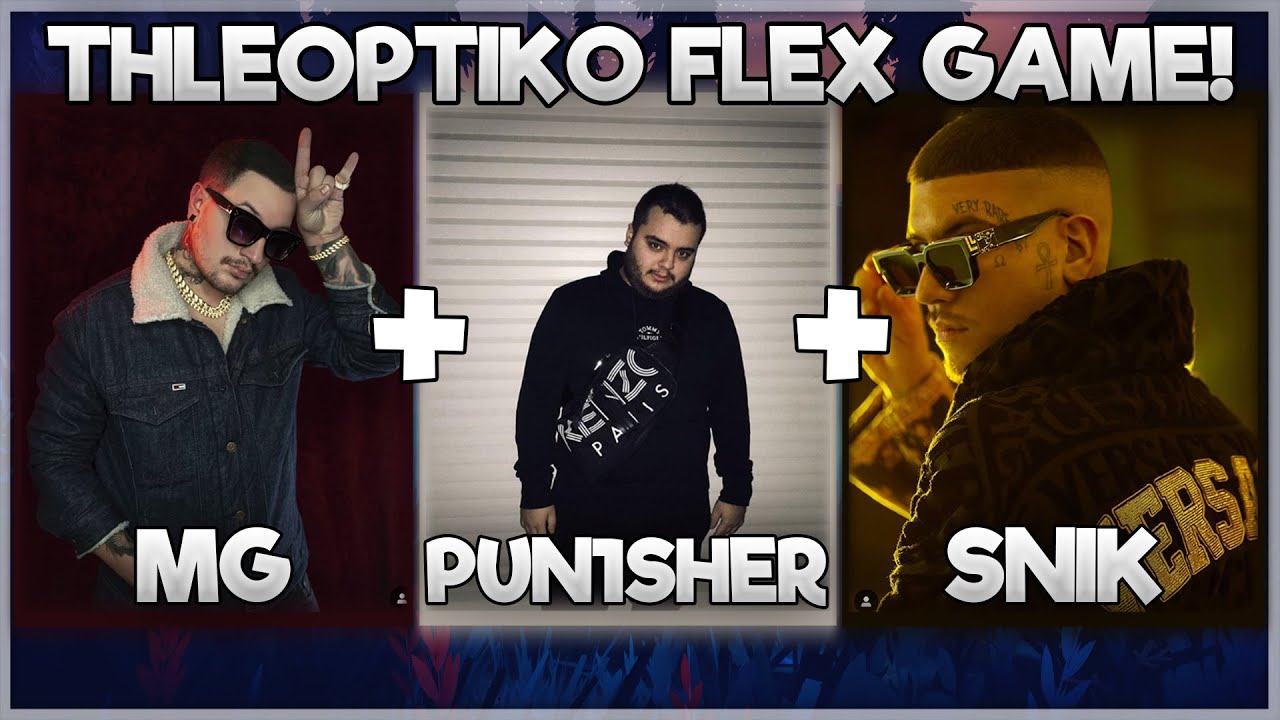 PUNISHER ΠΑΙΖΕΙ FLEX FT SNIK & MG!