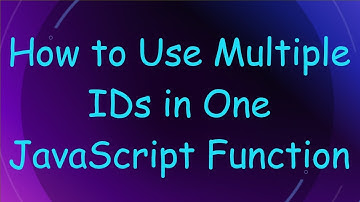 How to Use Multiple IDs in One JavaScript Function