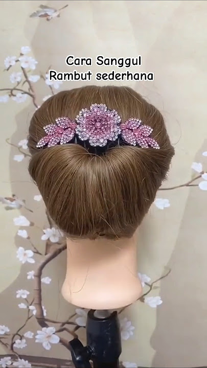 Cara sanggul rambut sederhana dan mudah #hairstyle #sanggulrambut