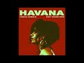Camila Cabello Young Thug Havana Slowed Reverb