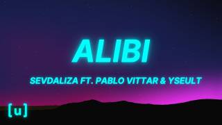 SEVDALIZA FT. PABLLO VITTAR & YSEULT - ALIBI (Lyrics)