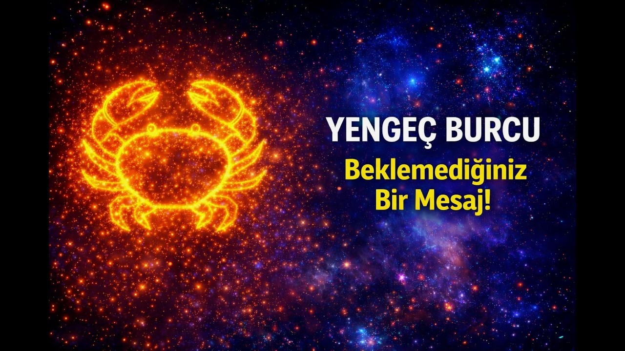 🔮 YENGEÇ BURCU ♋ “Beklemediğiniz Bir Mesaj!” ✨