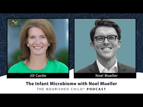 The Infant Microbiome with Noel Mueller