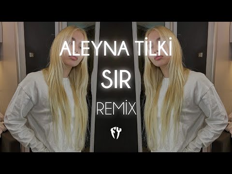 Aleyna Tilki - Sır ( Fatih Yılmaz Remix )