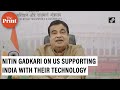 US interested in transferring its capital from China to India: Nitin Gadkari