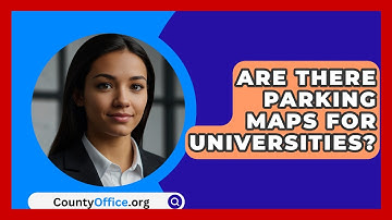 Are There Parking Maps For Universities? - CountyOffice.org
