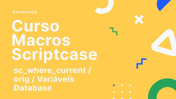 Módulo SQL - (sc_where_current / orig / Variáveis Database)
