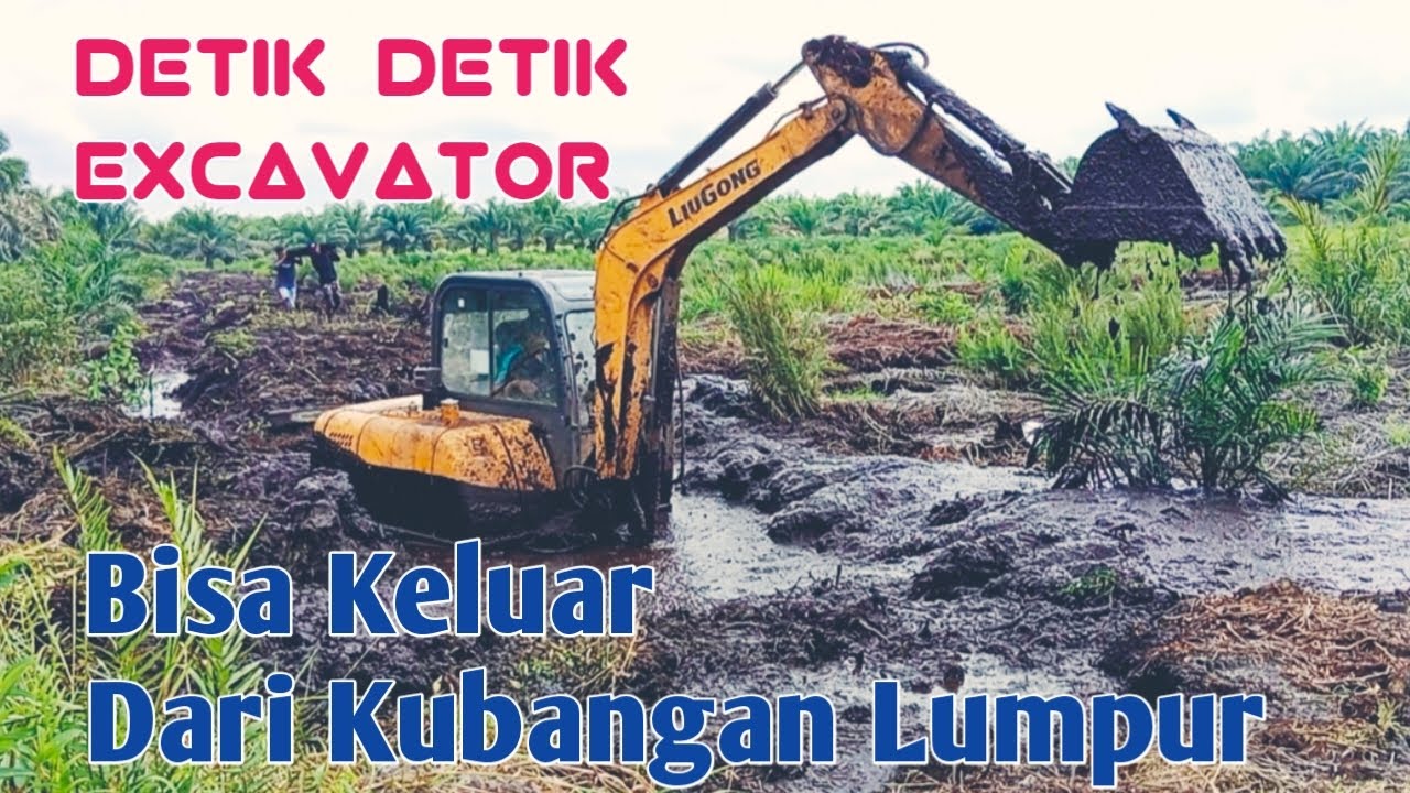 Cara Excavator Lolos Dari Kubangan Rawa Lumpur - YouTube