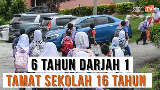 Murid masuk Tahun 1 pada usia 6 tahun, tamat sekolah menengah pada 16 tahun