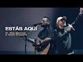 Estás Aquí (Ft. Kike Monreal &amp; Israel Chaparro)