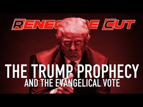 The Trump Prophecy and the Evangelical Vote | Renegade Cut