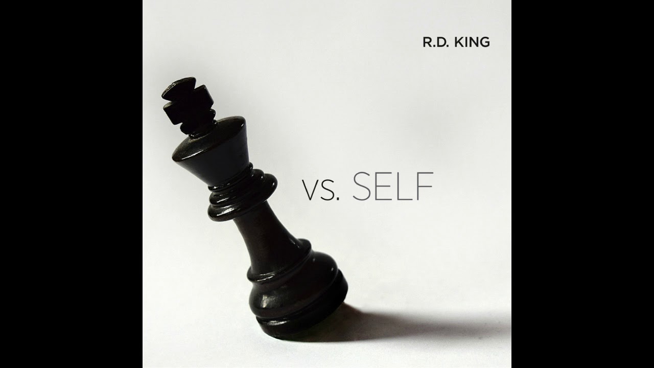 Watch vs. Self - R.D. King on YouTube Watch vs. Self - R.D. King on YouTube